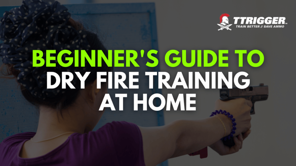 Beginner's Guide to Dry Fire Training at Home
