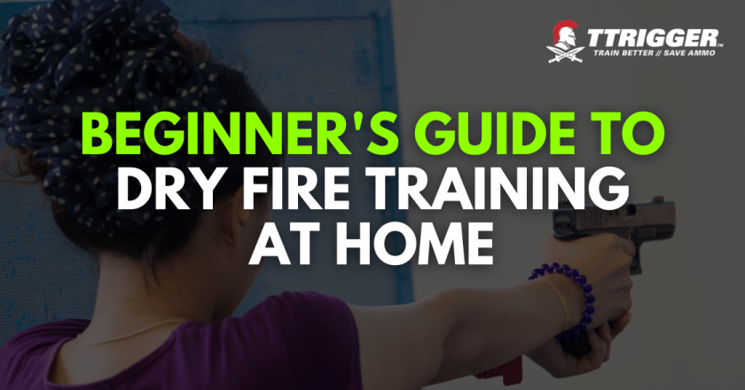 Beginner’s Guide to Dry Fire Training at Home
