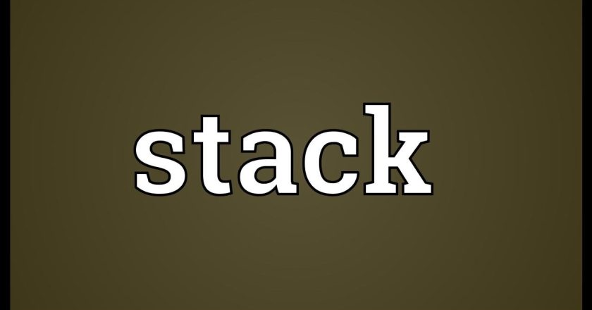 Stack Meaning: Understanding the Concept and Its Applications in Computing and Business