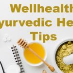 wellhealth ayurvedic health tips – trendingopine.in